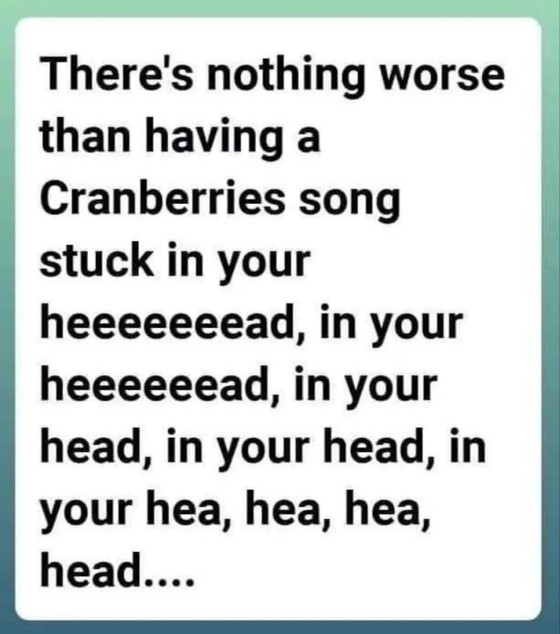 Текстовый мем о песне The Cranberries, которая застряла в голове и бесконечно повторяется в мыслях.