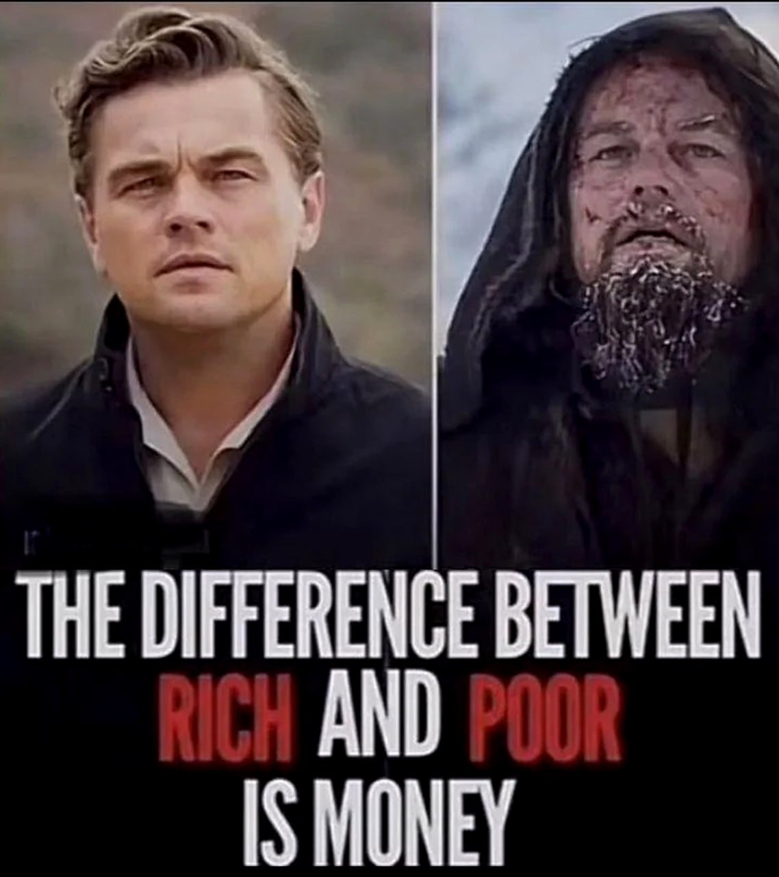 The difference between rich and poor is money Мем с Леонардо Ди Каприо в образах богатого и бедного, с надписью «The difference between rich and poor is money»