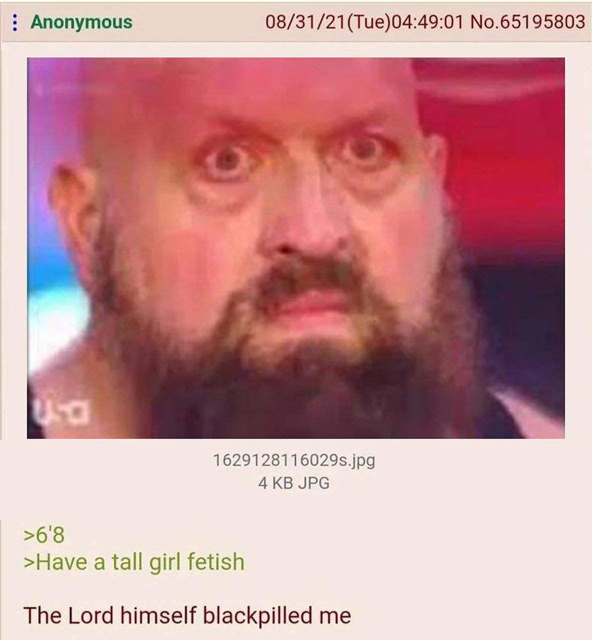 The Lord himself blackpilled me Мем с удивленным лицом рестлера Биг Шоу и текстом о высоком росте и фетише на высоких девушек.
