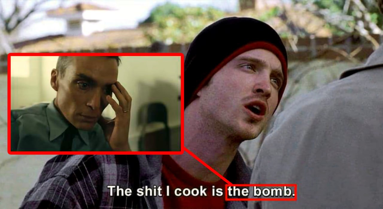 The shit I cook is the bomb мем Мем с Джесси Пинкманом из "Во все тяжкие" и Оппенгеймером, где Джесси говорит "The shit I cook is the bomb", а Оппенгеймер выглядит встревоженным.