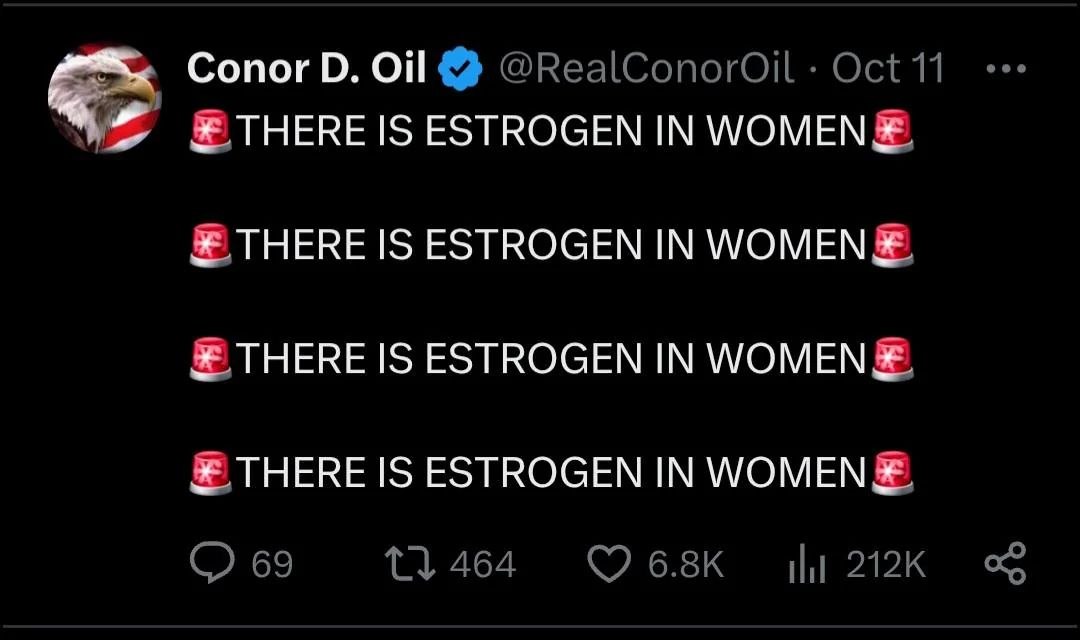 Ироничный скриншот поста с повторяющимся тревожным сообщением «THERE IS ESTROGEN IN WOMEN» и эмодзи сирен.
