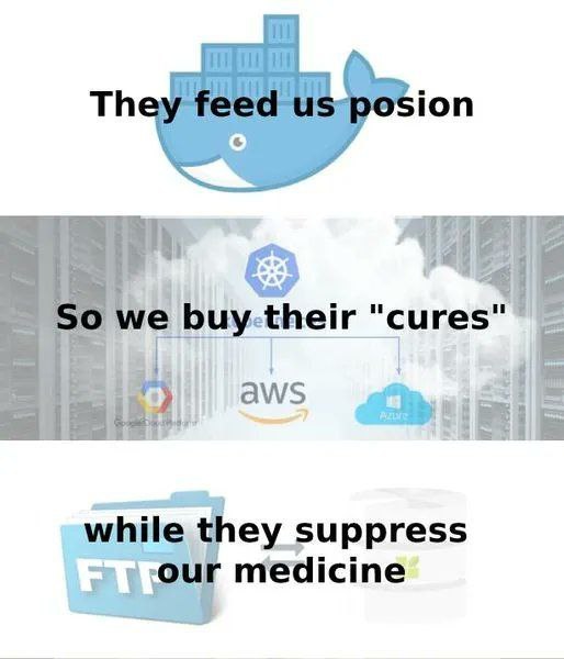 Сатирическое изображение с Docker, Kubernetes, AWS и Azure о том, как нам продают «лекарства», одновременно подавляя альтернативные решения.