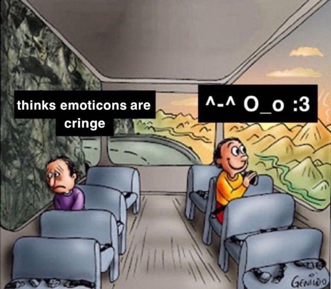 Thinks emoticons are cringe Мем с двумя пассажирами автобуса, где один грустный, а другой счастливый на фоне надписи «thinks emoticons are cringe» и «^_^ O_o :3» соответственно