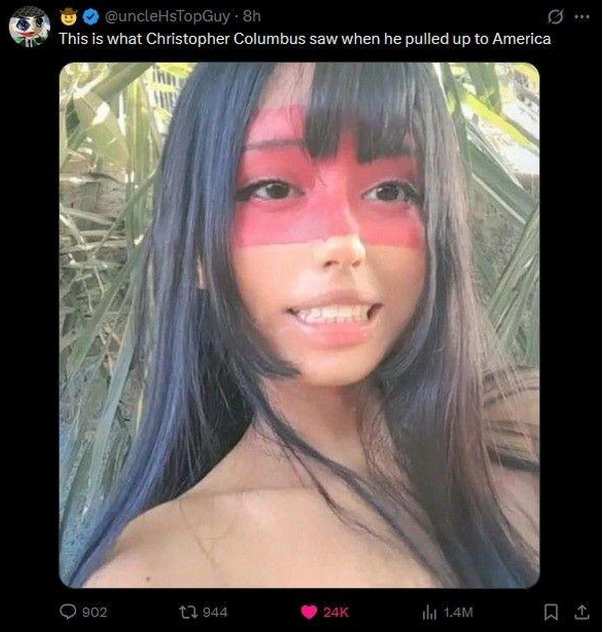 This is what Christopher Columbus saw when he pulled up to America Мем с девушкой с накрашенным лицом, изображающей коренную жительницу Америки, и подписью: «Вот что увидел Христофор Колумб, когда приплыл в Америку».