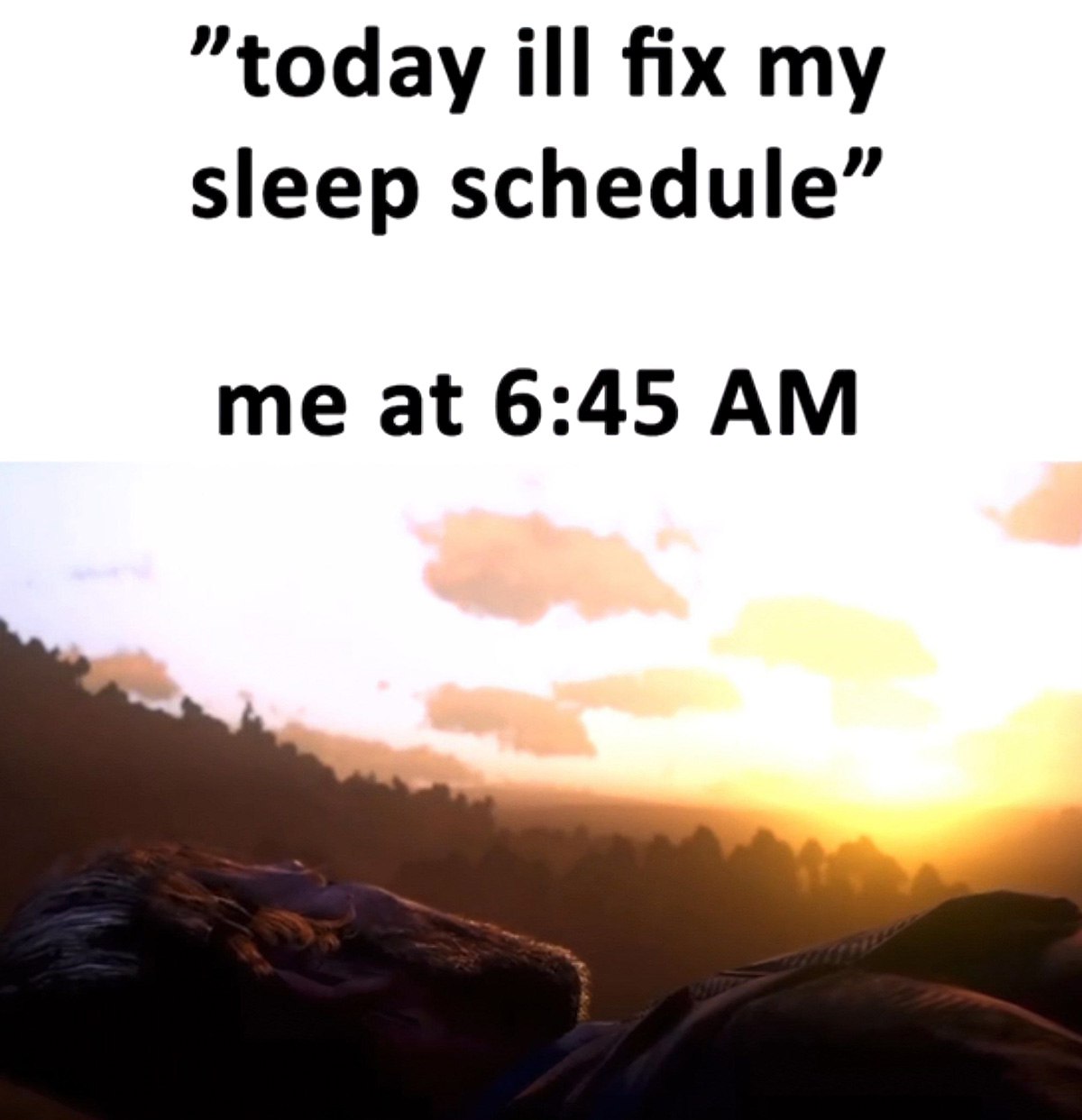 Today ill fix my sleep schedule me at 6:45 AM Уставший человек лежит на земле на восходе солнца, а над ним написано «Сегодня я исправлю свой режим сна» и «Я в 6:45 утра»
