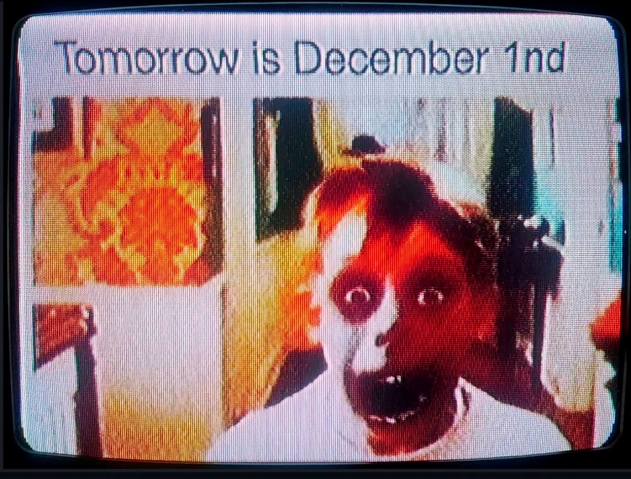 Tomorrow is December 1nd Tomorrow is December 1nd мем со страшным лицом