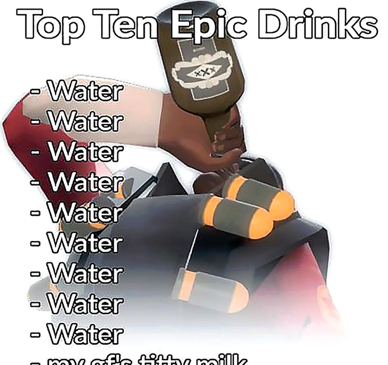 Top Ten Epic Drinks my gfs titty milk Мем со списком "Топ десять эпичных напитков", где последнией пункт — "молоко из сиси моей девушки".