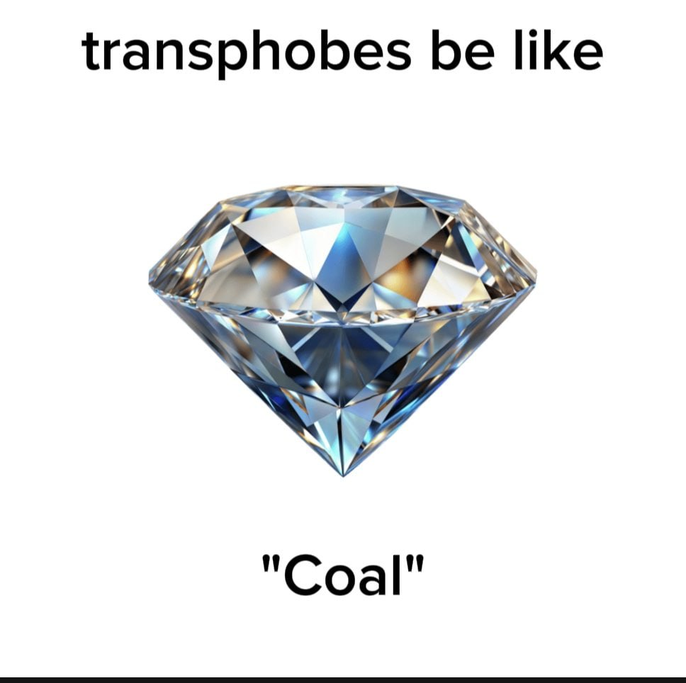 Бриллиант с подписью «transphobes be like» и словом «Coal» — «трансфобы такие: уголь».
