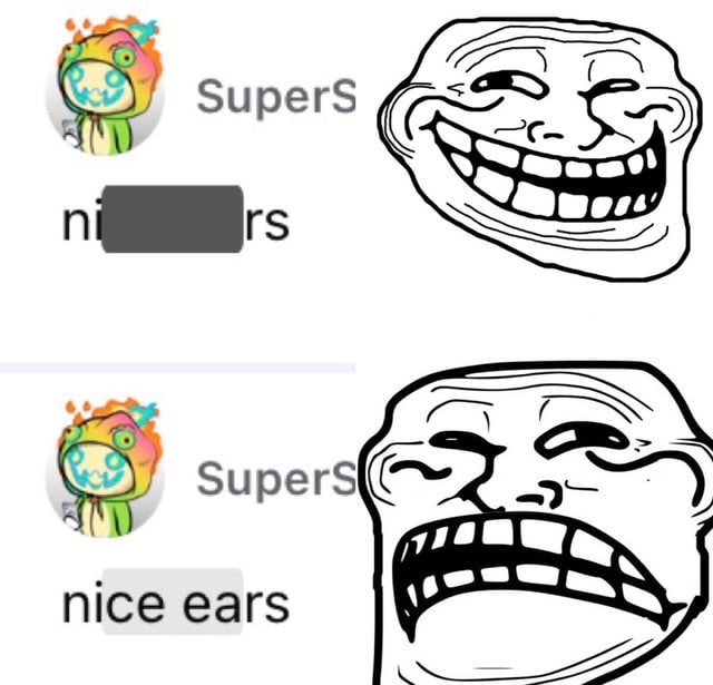 Троллфейс и Nice ears Мужчина в недоумении от сообщения с опечаткой, которое изменило смысл на противоположный, когда пользователь пытался написать "nice ears" в чате, но получилось "ni rs" и был вынужден исправить его. Изначально, сообщение звучит как расистское оскорбление, но затем превращается в комплимент.