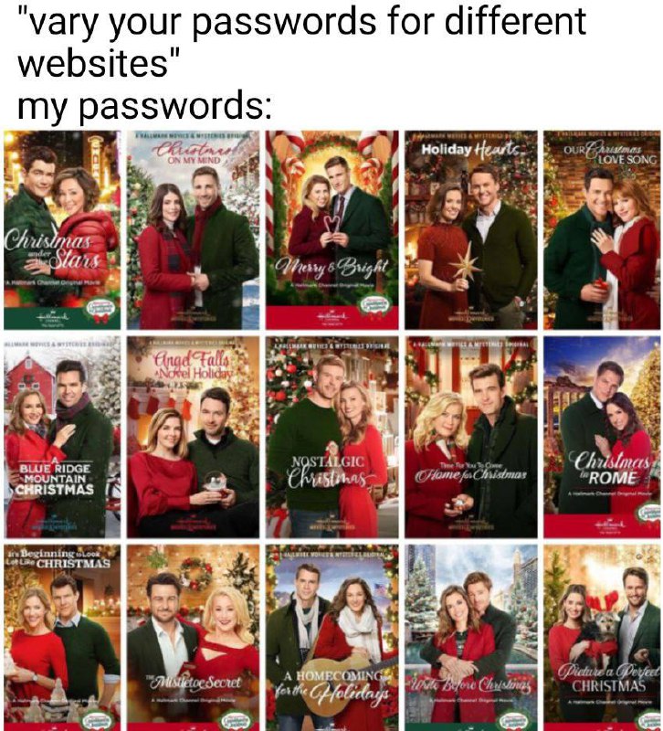 Vary your passwords for different websites Мем про пароли и одинаковые обложки рождественских фильмов