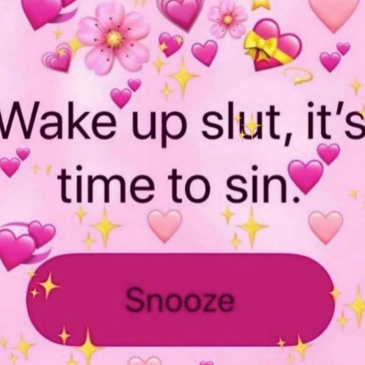 Розовая картинка с надписью «Wake up slut, it’s time to sin» и кнопкой «Snooze».