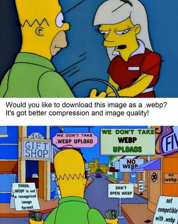 Хочешь скачать изображение в формате webp Гомер Симпсон и девушка, предлагающая скачать изображение в формате webp, а затем Гомер перед магазинами, не принимающими webp