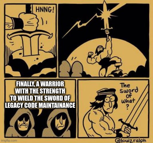 Воин наконец получает силу, чтобы владеть мечом поддержки legacy code, но не понимает, что это за оружие.