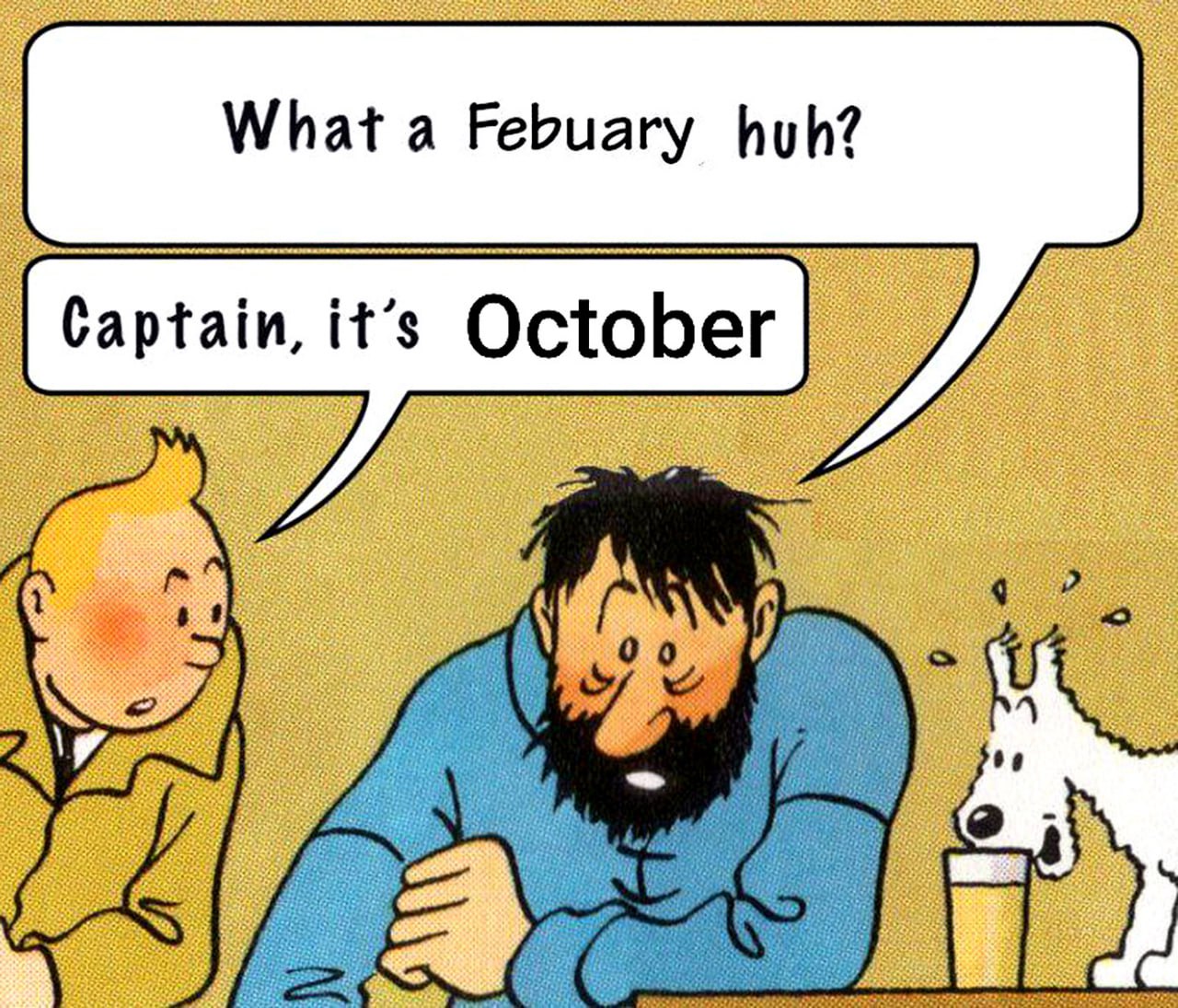 What a February huh? Captain, it's October Капитан, сейчас октябрь