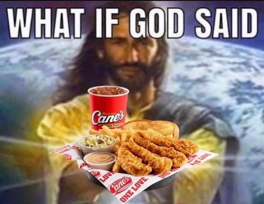 Что если Бог сказал Мем с Иисусом, предлагающим фастфуд из Raising Cane's Chicken Fingers, на фоне голубого неба или космоса, с текстом «What if God said» (Что если Бог сказал).