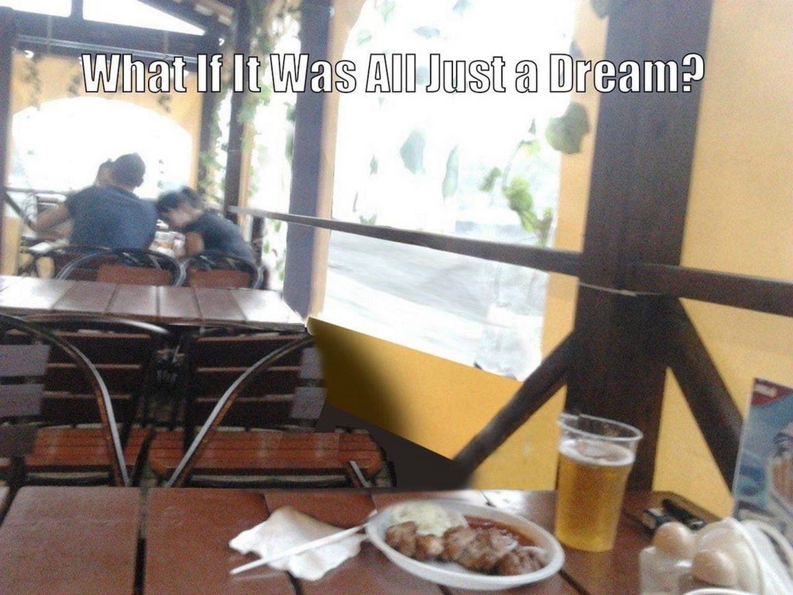 What If It Was All Just a Dream? Что, если это был всего лишь сон?