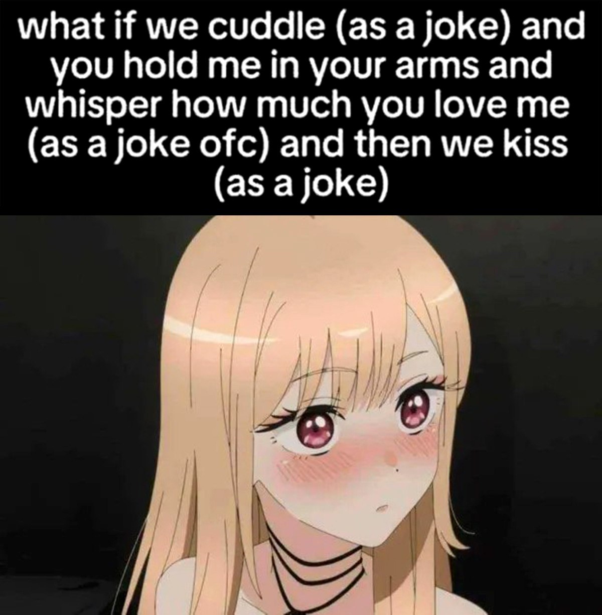 What if we cuddle (as a joke) Мем с фразой "What if we cuddle (as a joke)" и смущающейся аниме-девушкой