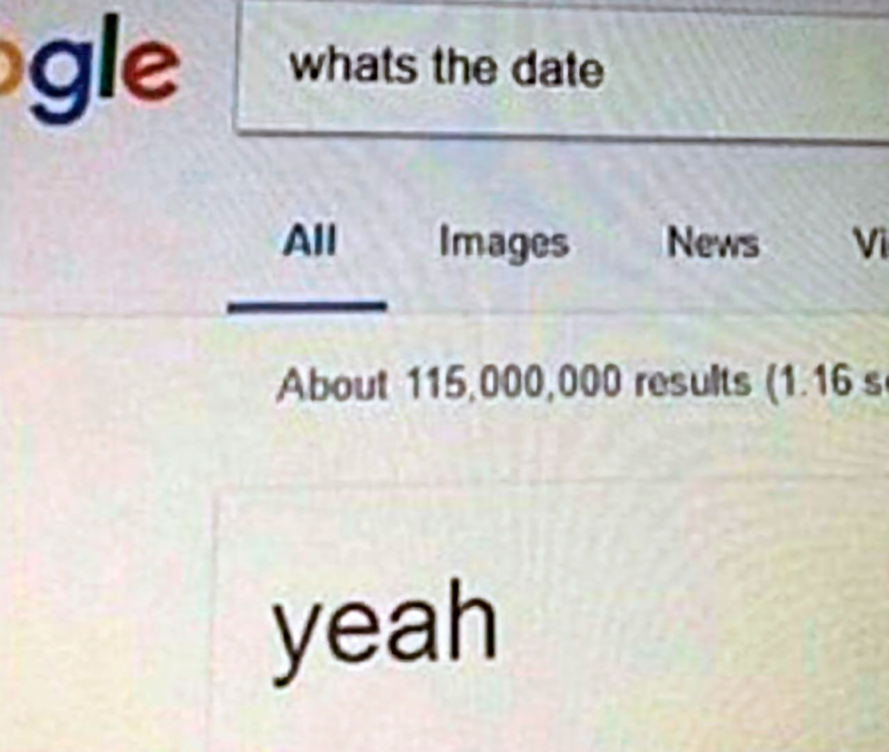 Whats the date Google поиск "whats the date" и ответ "yeah"