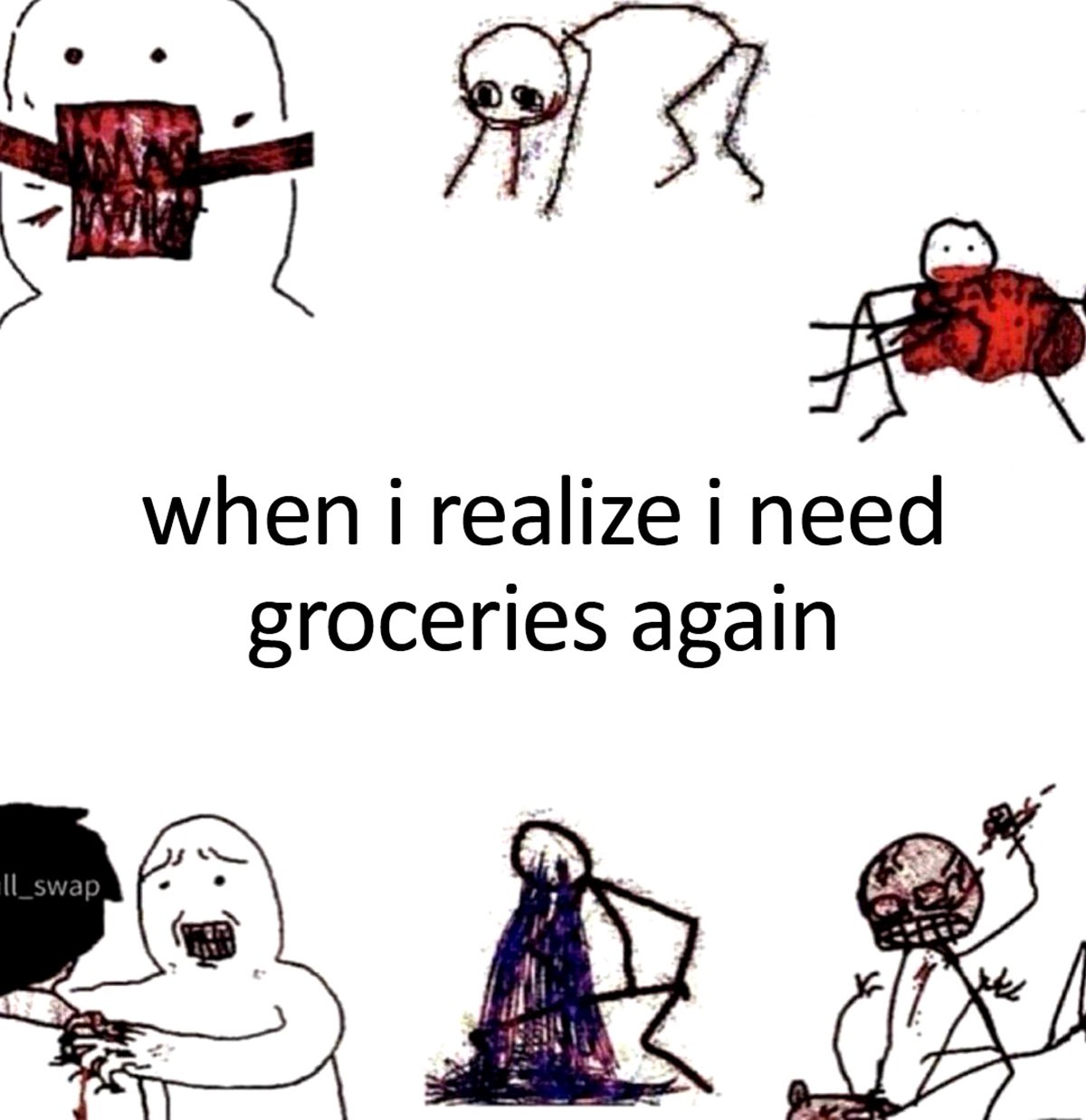 When I realize I need groceries again Когда я понимаю, что мне снова нужны продукты