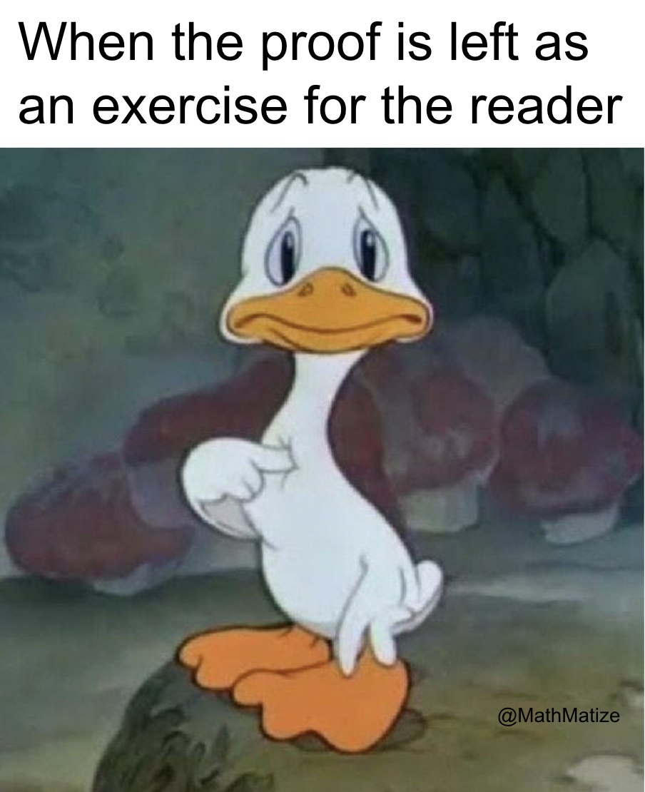 When the proof is left as an exercise for the reader Утенок грустит, когда доказательство оставляют как упражнение для читателя