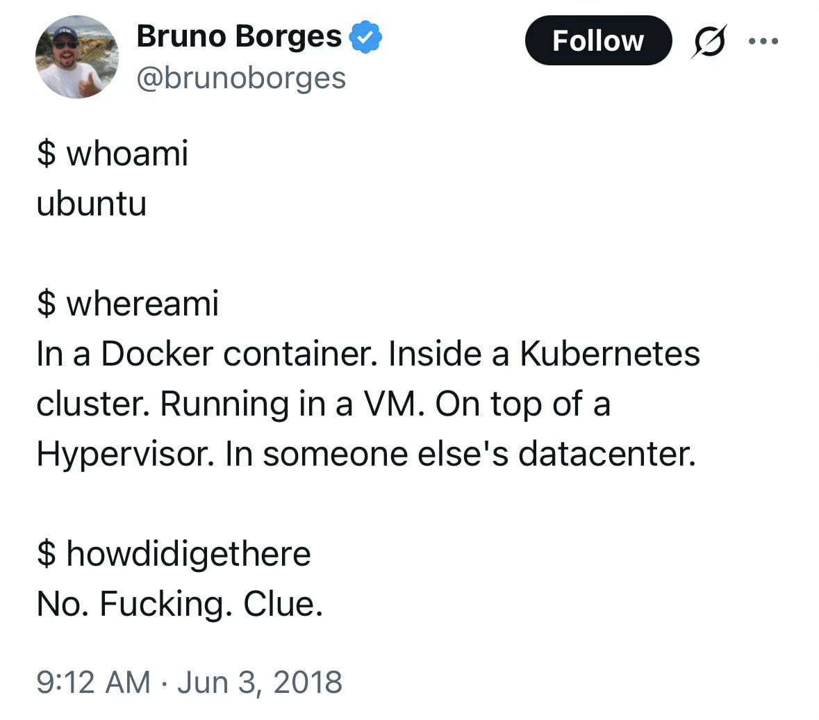 Где я нахожусь Docker Kubernetes Мем с твитом Бруно Боргеса о том, как он задает вопросы компьютеру, где находится и как туда попал.