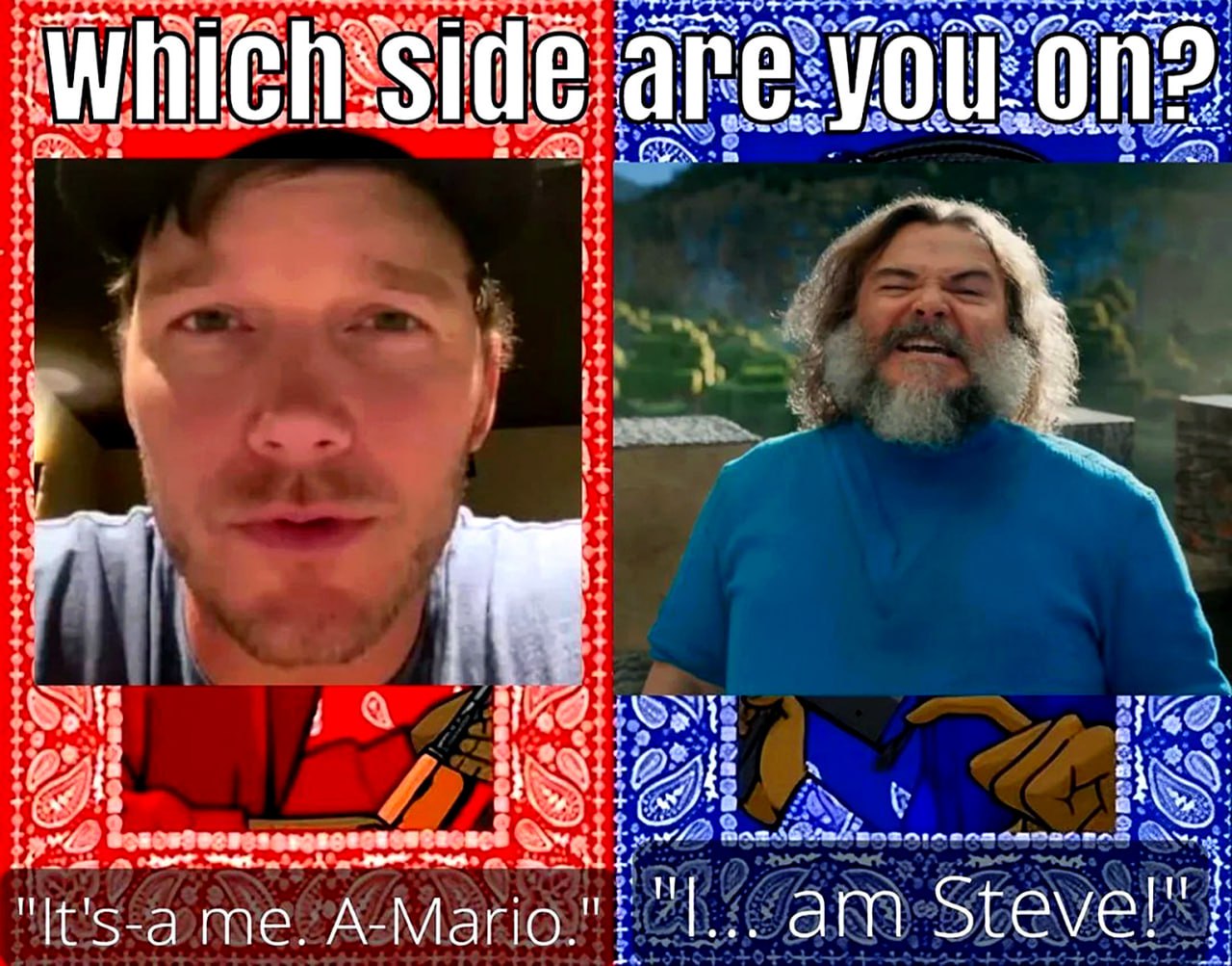 Which side are you on Мем "На чьей ты стороне?" с Крисом Праттом в роли Марио и Джеком Блэком в роли Стива.