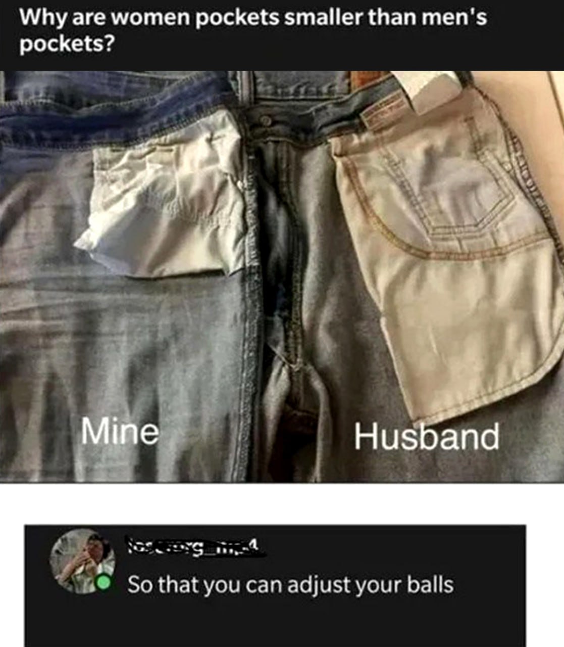 Why are women pockets smaller than men’s pockets? Мем про то, почему женские карманы меньше мужских, с шуточным комментарием.