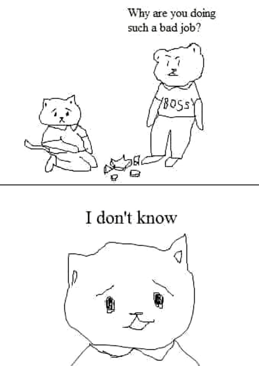 Why are you doing such a bad job? I don't know Мем с котом и медведем-боссом: "Почему ты так плохо работаешь? Я не знаю"
