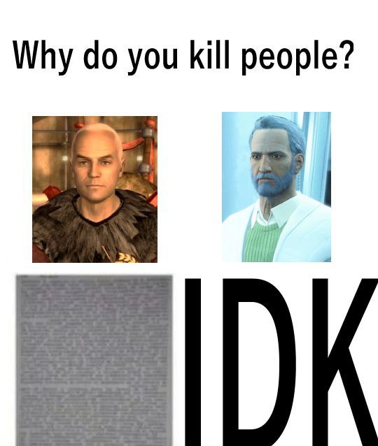 Why do you kill people? IDK Мем с Цезарем и Шоном из Fallout и вопросом "Why do you kill people?"