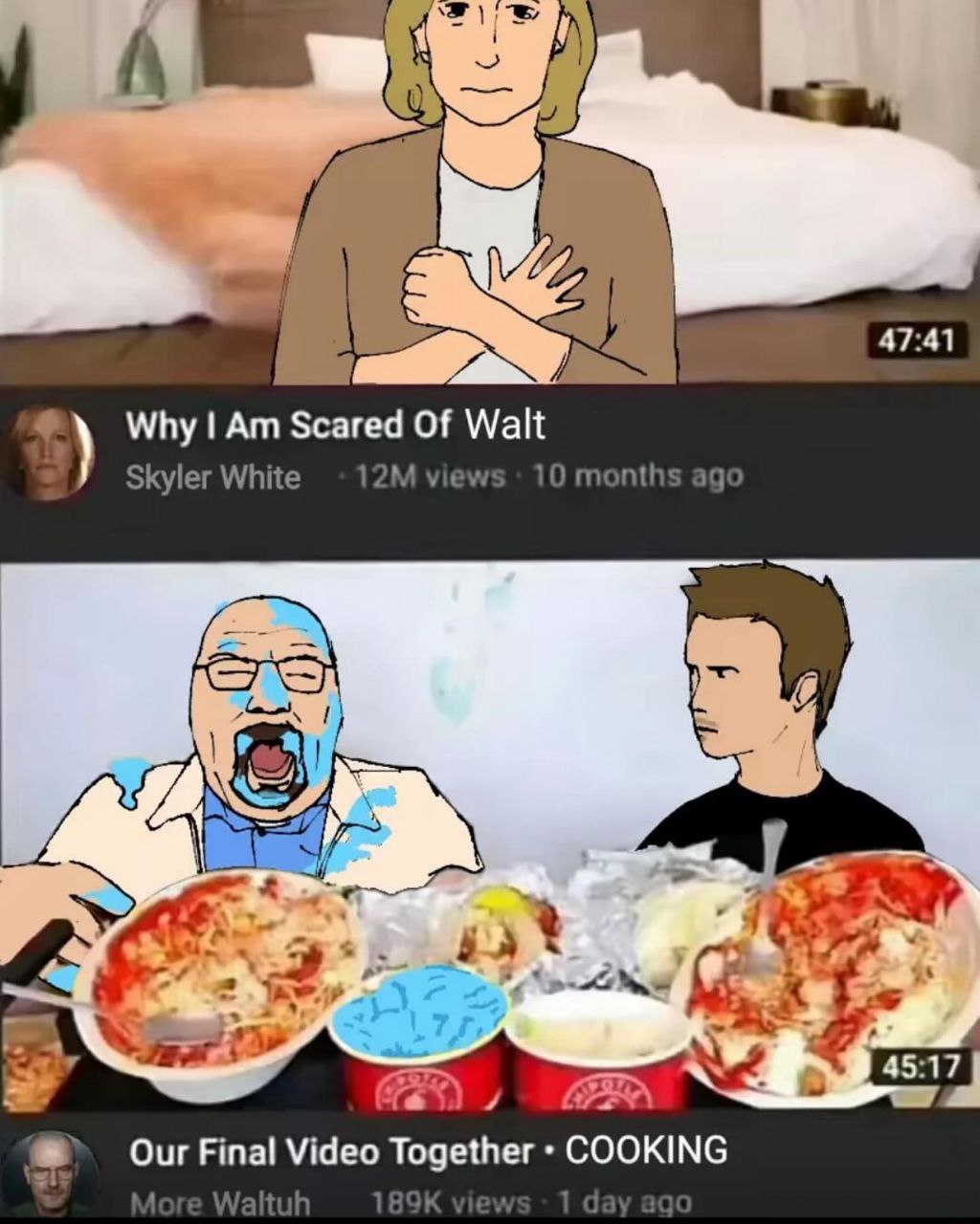 Why I Am Scared Of Walt Cooking Мем, где два видео на YouTube с персонажами сериала «Во все тяжкие» изображены одно под другим, причем верхнее видео Скайлер Уайт называется «Почему я боюсь Уолта», а нижнее, с Уолтером Уайтом и Джесси Пинкманом, называется «Наше последнее совместное видео — ГОТОВКА»