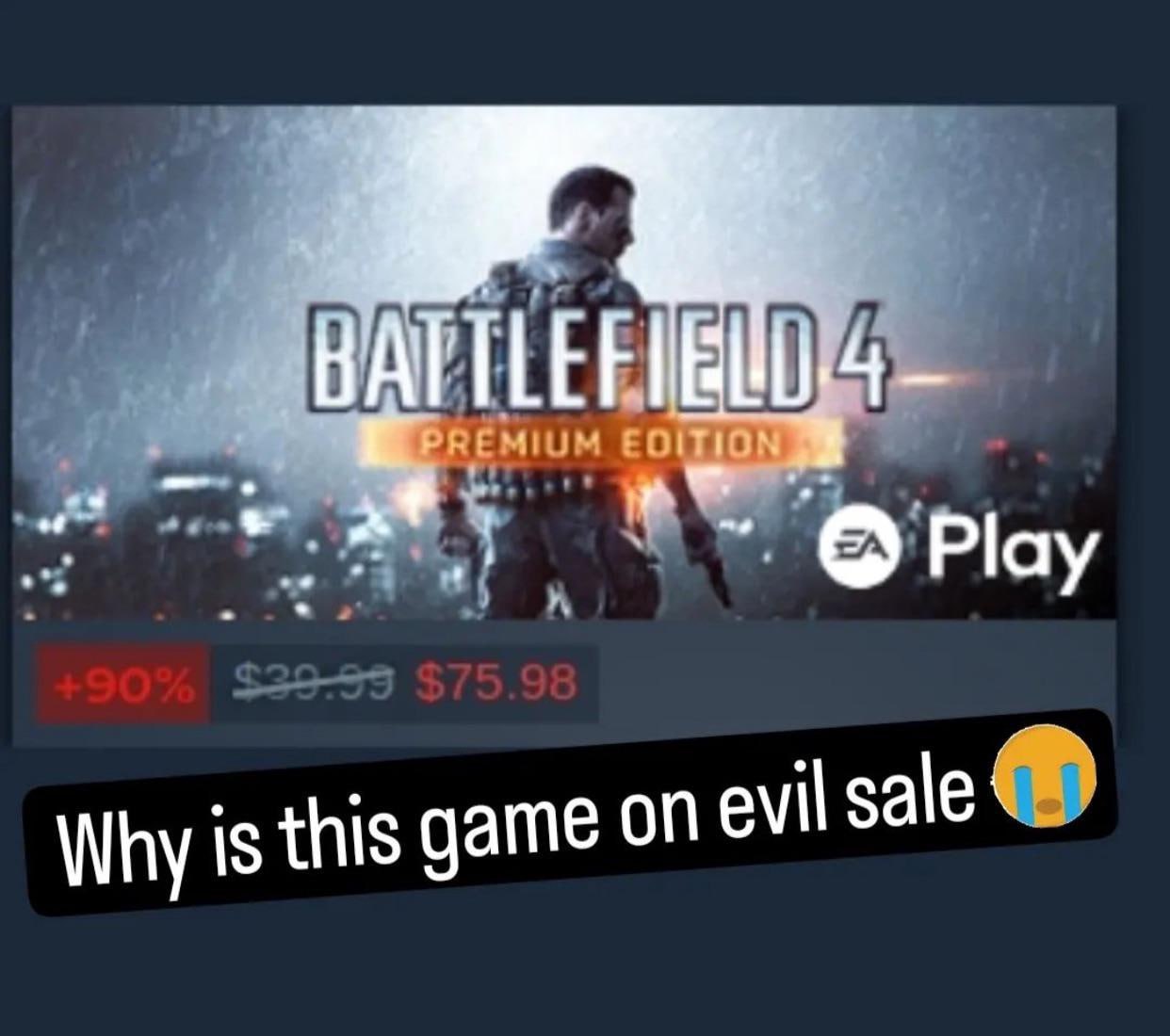 Почему эта игра на злой распродаже Скриншот с предложением купить Battlefield 4 Premium Edition, где игра подорожала на 90% вместо скидки.