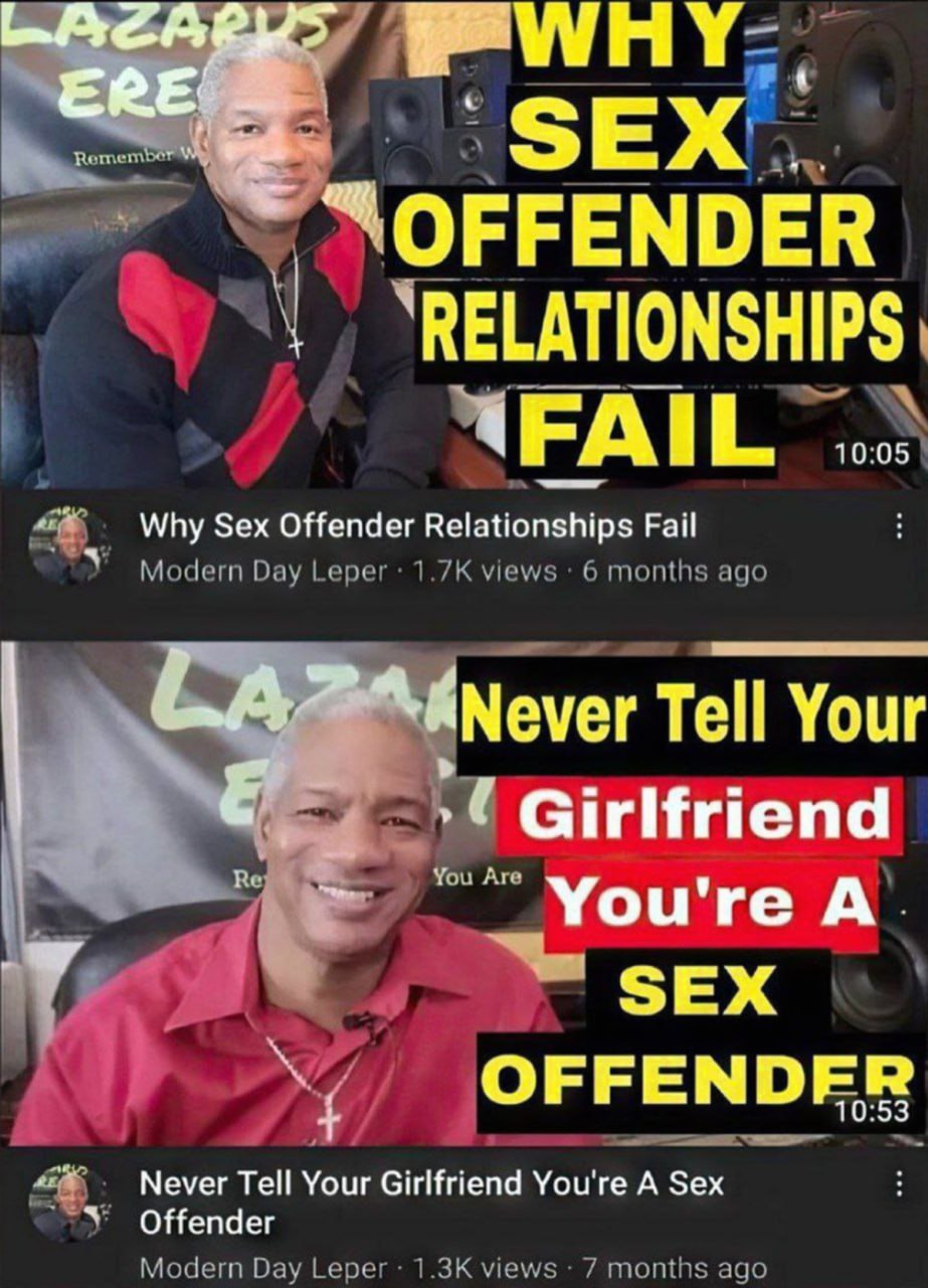 Why Sex Offender Relationships Fail Две обложки YouTube-видео от канала Modern Day Leper, на которых изображен мужчина средних лет в разных рубашках, рассказывающий о проблемах в отношениях.