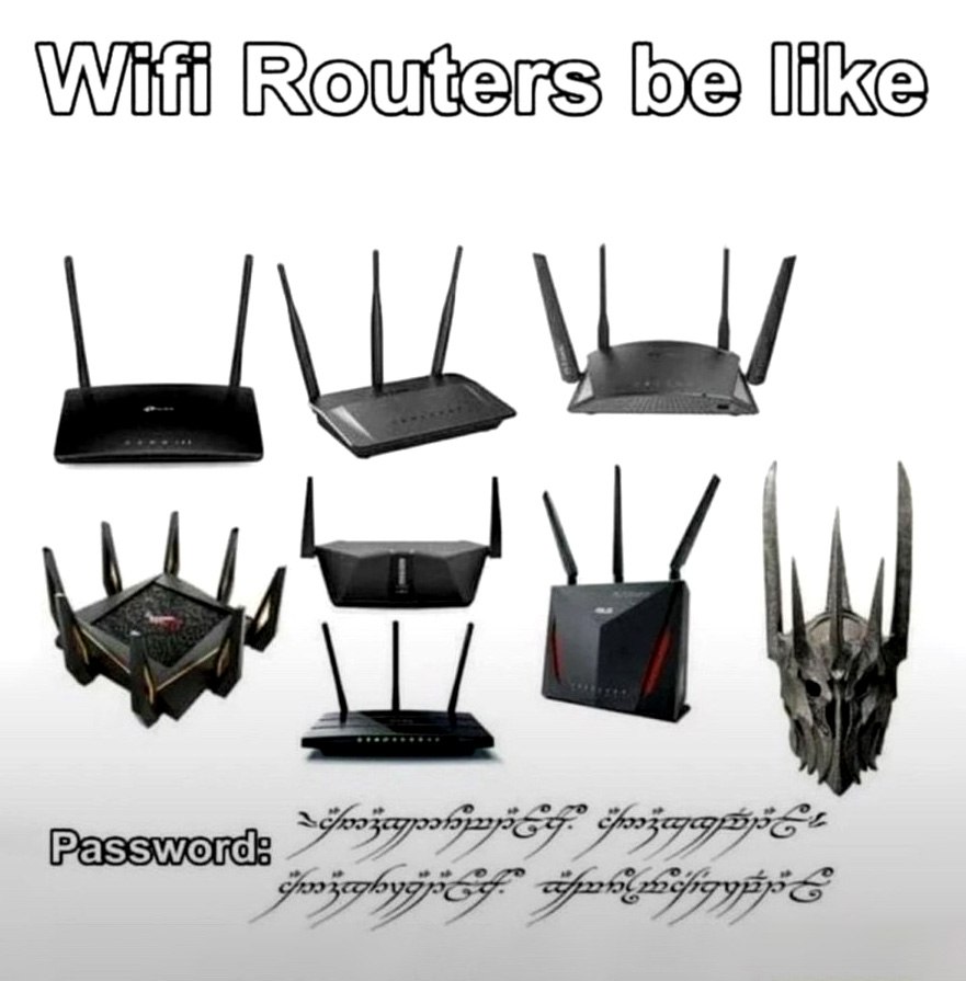 Wifi Routers be like Мем про Wi-Fi роутеры и сложные пароли из «Властелина колец»