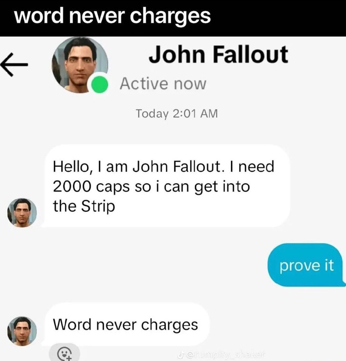 Word never charges Переписка между двумя игроками в Fallout, где один из них просит денег, а второй отвечает: «Word never charges»