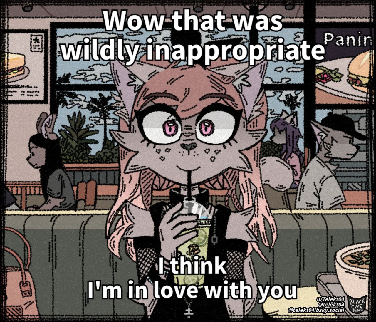 Кошкодевушка в кафе с напитком и подписью: «Wow that was wildly inappropriate. I think I'm in love with you»