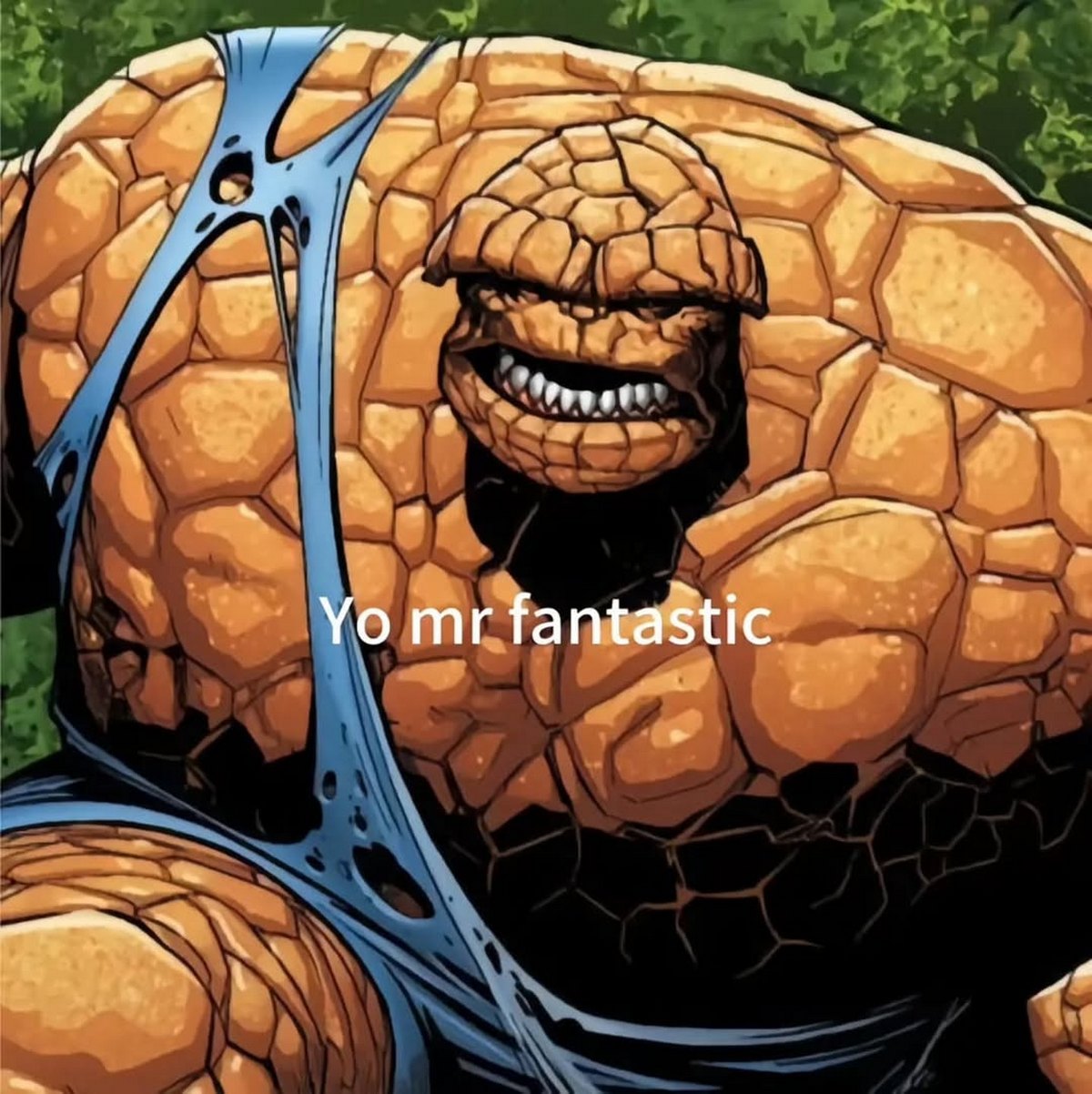 Yo mr fantastic Существо из Фантастической четверки, персонаж комиксов Marvel, произносит фразу «Yo mr fantastic».