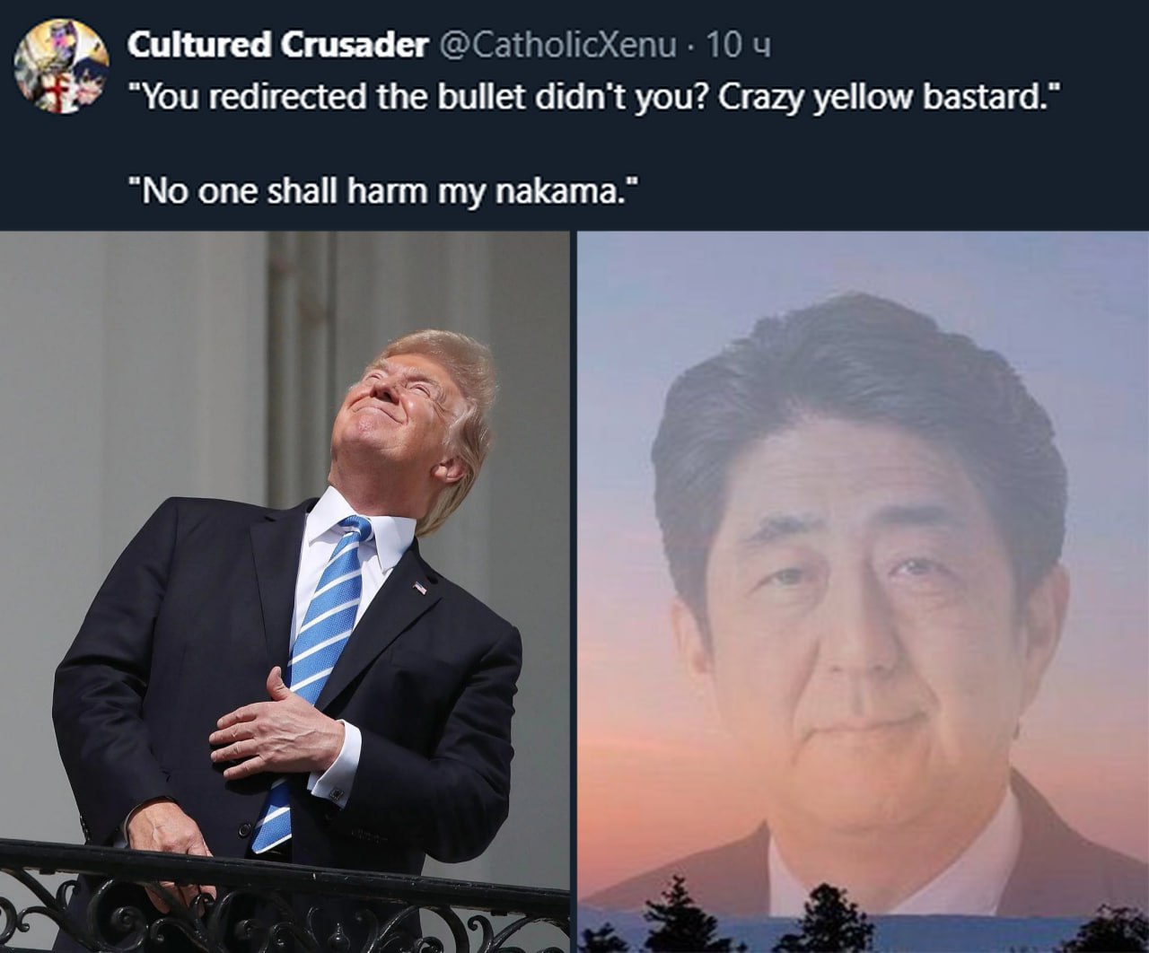 You redirected the bullet didn't you? Дональд Трамп и Синдзо Абэ с текстом из твита «You redirected the bullet didn't you? Crazy yellow bastard. No one shall harm my nakama.»