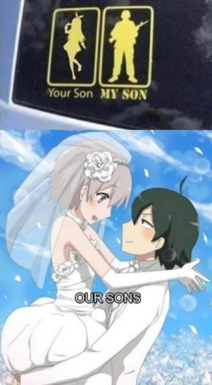 Your son my son our sons Мем про разных сыновей, где один сын девушки, другой сын солдата, а общие сыновья изображены в аниме-стиле на свадьбе